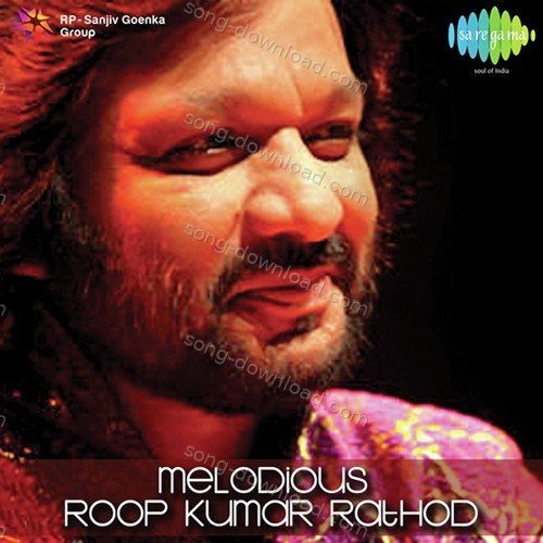 Melodious Roop Kumar Rathod Roopkumar Rathod MP3 Download